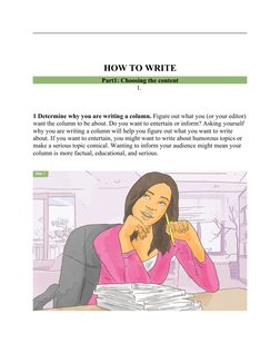 HOW TO WRITE
Part1: Choosing the content
1.
1 Determine why you are writing a column. Figure out what you (or your editor)
wa