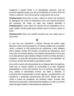 rezagarse y quedar frente a un despoblado nebuloso, que los
ancianos lugareños dicen que allí se ha detenido la noche y el fr