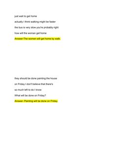 just wait to get home
actually I think walking might be faster
the bus is very slow you're probably right
how will the woman