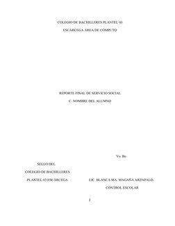 COLEGIO DE BACHILLERES PLANTEL 03
ESCÁRCEGA ÁREA DE CÓMPUTO
REPORTE FINAL DE SERVICIO SOCIAL
C. NOMBRE DEL ALUMNO
Vo. Bo
SELL