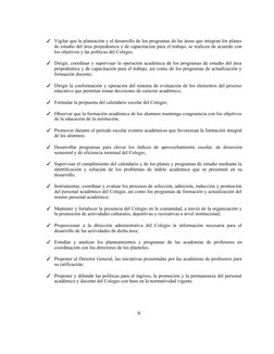 9
✓Vigilar que la planeación y el desarrollo de los programas de las áreas que integran los planes
de estudio del área proped