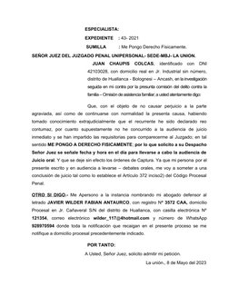 ESPECIALISTA: 
EXPEDIENTE    : 43- 2021
 SUMILLA          : Me Pongo Derecho Físicamente. 
SEÑOR JUEZ DEL JUZGADO PENAL UNIPE
