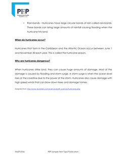 • 
Rain-bands - Hurricanes have large circular bands of rain called rain-bands. 
These bands can bring large amounts of