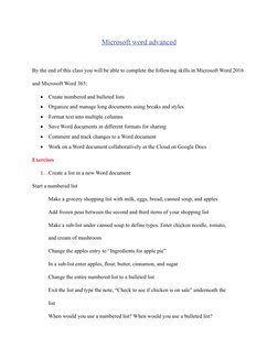 Microsoft word advanced
By the end of this class you will be able to complete the following skills in Microsoft Word 2016
and