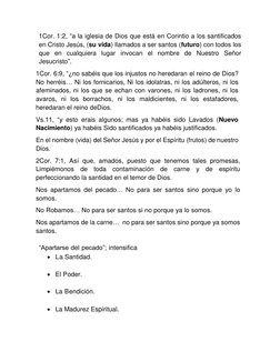 1Cor. 1:2, “a la iglesia de Dios que está en Corintio a los santificados 
en Cristo Jesús, (su vida) llamados a ser santos (f