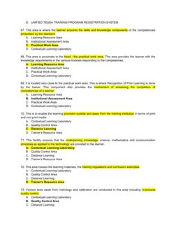 D.
UNIFIED TESDA TRAINING PROGRAM REGISTRATION SYSTEM
67. This area is where the learner acquires the skills and knowledge co