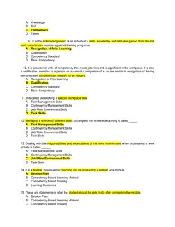 A.
Knowledge
B.
Skill
C.
Competency
D.
Talent
        9.  It is the acknowledgement of an individual’s skills, knowledge and
