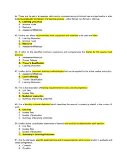 44. These are the set of knowledge, skills and/or competencies an individual has acquired and/or is able
to demonstrate after