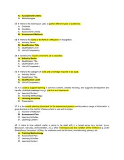 C.
Assessment Criteria
D.
Methodologies
52. It refers to the technique/s used to gather different types of evidences.
A.
Cont