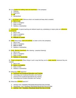 59. It is a system for instilling order and cleanliness in the workplace. 
A.
Cleaning
B.
Organizing
C.
5S
D.
Standardized
60