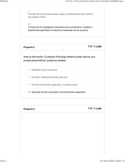 A través del uso de las pruebas, estas se perfeccionan para medir lo
que quieren medir.
A través de la investigación demuestr