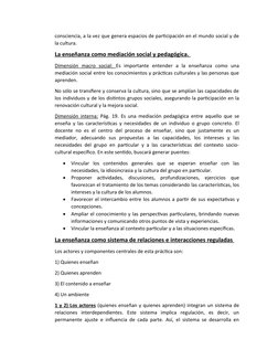 consciencia, a la vez que genera espacios de participación en el mundo social y de
la cultura.
La enseñanza como mediación so