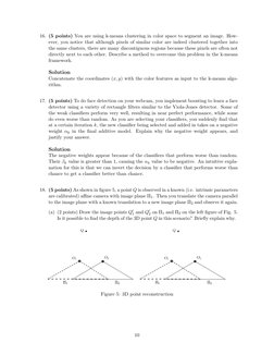 16. (5 points) You are using k-means clustering in color space to segment an image. How-
ever, you notice that although pixel