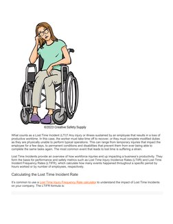 What counts as a Lost Time Incident (LTI)? Any injury or illness sustained by an employee that results in a loss of 
producti