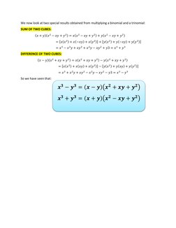 We now look at two special results obtained from multiplying a binomial and a trinomial: 
SUM OF TWO CUBES: 
(𝑥+ 𝑦)(𝑥2 −𝑥