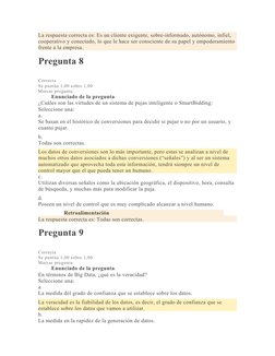 La respuesta correcta es: Es un cliente exigente, sobre-informado, autónomo, infiel, 
cooperativo y conectado, lo que le hace