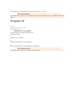 c.
La medida de la capacidad de transformar datos en valor.
Retroalimentación
La respuesta correcta es: La medida del grado d