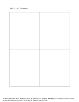 D6T2: Life Chameleon 
© Shawnee Scientiﬁc Press, 2018. From: Dixon, M.R. & Paliliunas, D. (2017).  AIM: A b