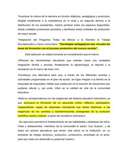*Incentivar la cultura de la siembra en función didáctica, pedagógica y productiva,
dirigida inicialmente a la subsistencia