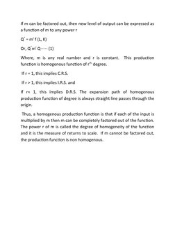 If m can be factored out, then new level of output can be expressed as
a function of m to any power r
Q* = mr f (L, K)
Or, Q*