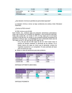 Bonos 
15.000 
10.000 
25.000 
Certificados 
de 
Depósitos 
11.500 
11.500 
23.000 
PROBABILIDAD 
50% 
50% 
100% 
 
 
 
¿Qué