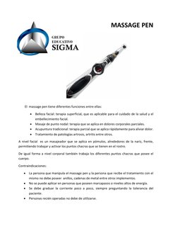 MASSAGE PEN  
 
 
 
 
 
 
 
 
 
 
 
El  massage pen tiene diferentes funciones entre ellas:  
• Belleza facial: terapia s