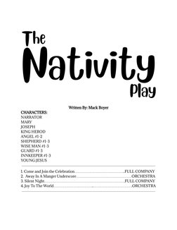 Written By: Mack Boyer
CHARACTERS:
NARRATOR
MARY
JOSEPH
KING HEROD
ANGEL #1-2
SHEPHERD #1-3
WISE MAN #1-3
GUARD #1-3
INNKEEPE