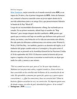 RM (Foto: Instagram)
Kim Namjoon, mejor conocido en el mundo musical como RM, es un 
rapero de 24 años y fue el primer integr