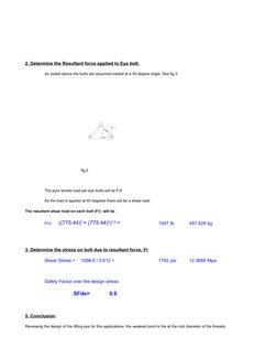 2. Determine the Resultant force applied to Eye bolt.
As stated above the bolts are assumed loaded at a 45 degree angle. See