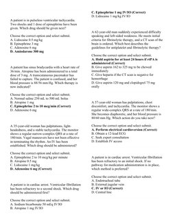 A patient is in pulseless ventricular tachycardia. 
Two shocks and 1 dose of epinephrine have been 
given. Which drug should
