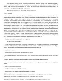 Nota: por esta razón es que los omorisha (iniciados o hijos de orisha) cuando se les va a sodorisa (hacer o
coronar el santo)