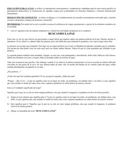 EDUCACIÓN PARA LA PAZ: se refiere a la apropiación conocimientos y competencias ciudadanas para la convivencia pacífica, la
p