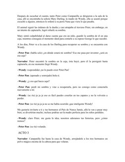 Después de escuchar el cuento, tanto Peter como Campanilla se dirigieron a la sala de la
casa, allí se encontraba la señora M