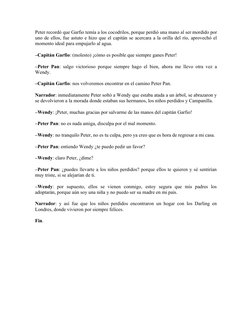 Peter recordó que Garfio temía a los cocodrilos, porque perdió una mano al ser mordido por
uno de ellos, fue astuto e hizo qu