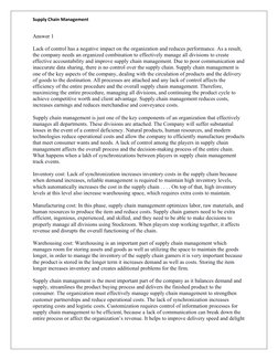Supply Chain Management
Answer 1
Lack of control has a negative impact on the organization and reduces performance. As a resu