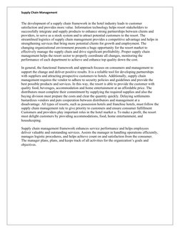 Supply Chain Management
The development of a supply chain framework in the hotel industry leads to customer 
satisfaction and