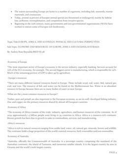 
The waters surrounding Europe are home to a number of organisms, including fish, seaweeds, marine 
mammals, and crustaceans
