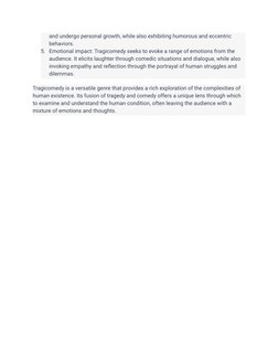 and undergo personal growth, while also exhibiting humorous and eccentric
behaviors.
5. Emotional impact: Tragicomedy seeks t