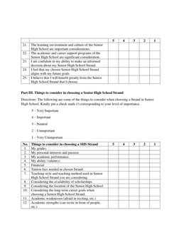 5 
4 
3 
2 
1 
21. 
The learning environment and culture of the Senior 
High School are important considerations.