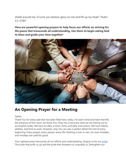 shield around me, O Lord; you bestow glory on me and lift up my head.” Psalm 
3:1-3 NIV
Here are powerful opening prayers to