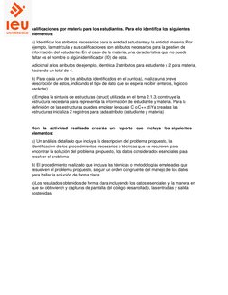 calificaciones por materia para los estudiantes. Para ello identifica los siguientes 
elementos:  
a) Identificar los atribut