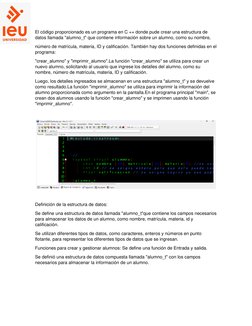 El código proporcionado es un programa en C ++ donde pude crear una estructura de 
datos llamada "alumno_t" que contiene info