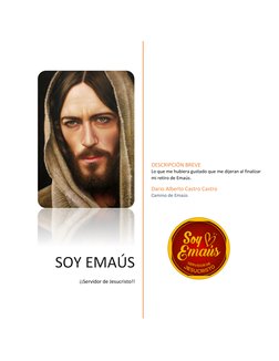 SOY EMAÚS 
¡¡Servidor de Jesucristo!! 
DESCRIPCIÓN BREVE 
Lo que me hubiera gustado que me dijeran al finalizar 
mi ret