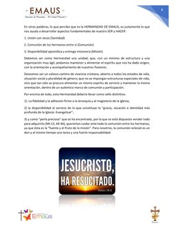 8 
 
En otras palabras, lo que percibo que es la HERMANDAD DE EMAUS, es justamente lo que 
nos ayuda a desarrollar aspect