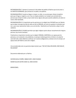 RECOMENDACIÓN 7: Siempre al comenzar el año deben de pedirle al Padrino que le de comer a 
los SANTOS GUERREROS, que consiste