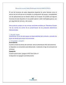Manual de usuario Radio Multimedia Android INNOVATRICA 
 
El uso de funciones de estos dispositivos depende de varios facto