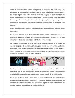 como  la  Hubbard Street Dance Company o la  compañía de Alvin  Ailey. Los
elementos de la música jazz son la síncopa, el est