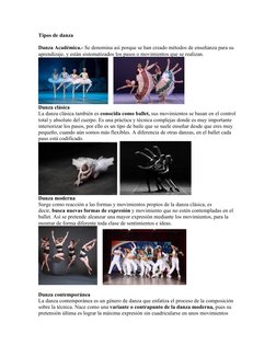 Tipos de danza 
Danza Académica.- Se denomina así porque se han creado métodos de enseñanza para su 
aprendizaje, y están sis