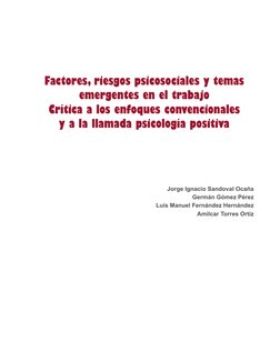 Factores, riesgos psicosociales y temas 
emergentes en el trabajo
Crítica a los enfoques convencionales
y a la llamada psicol