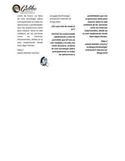 visión de futuro. La fama
de  esta  tecnología  radica
principalmente en todas las
aplic